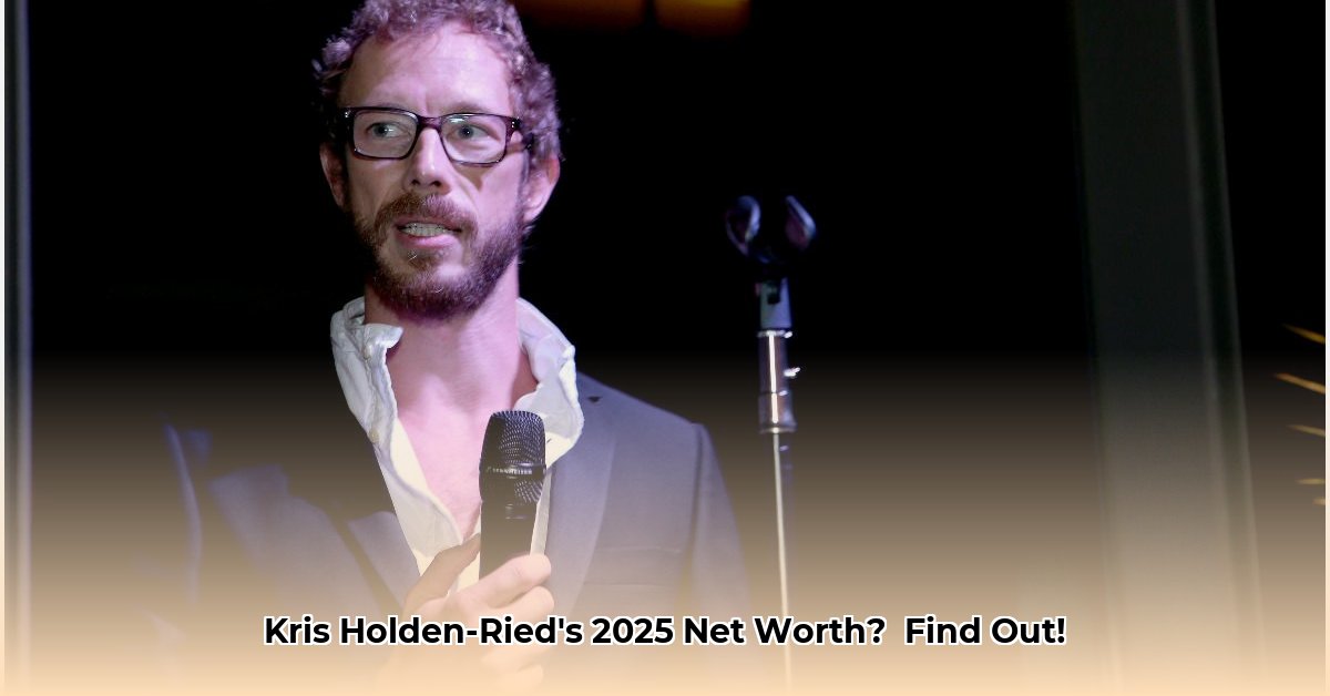 kris-holden-ried-net-worth